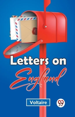 Letters On England by Voltaire