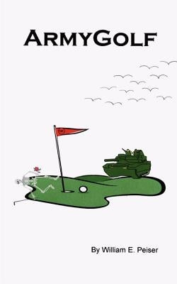Armygolf by Peiser, William E.