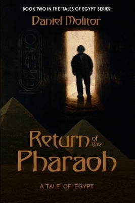 Return of the Pharaoh by Molitor, Daniel