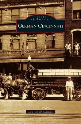 German Cincinnati by Tolzmann, Don Heinrich