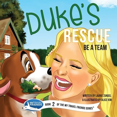 Duke's Rescue: Be a Team by Zundel, Laurie