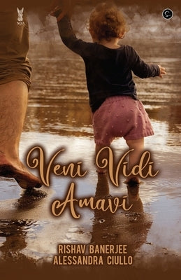 Veni Vidi Amavi by Banerjee, Rishav