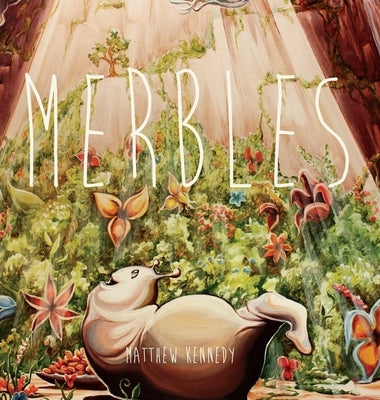 Merbles by Kennedy, Matthew