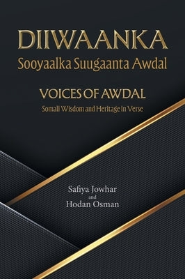 Voices of Awdal: Somali Wisdom and Heritage in Verse by Jowhar, Safiya