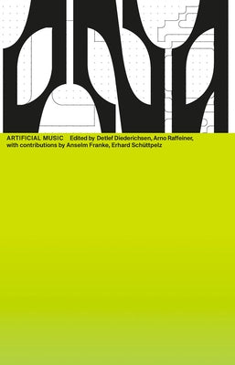 Artificial Music: DNA #13 by Diederichsen, Detlef