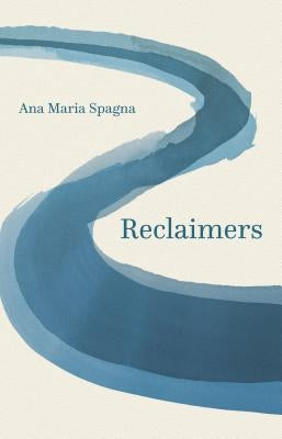 Reclaimers by Spagna, Ana Maria