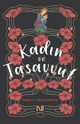 Kadın ve Tasavvuf: Woman and Tasawwuf by Crow, Karim D.