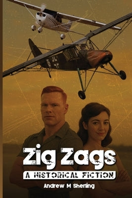 Zig Zags: A Historical Fiction by Sherling, Andrew M.