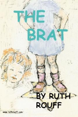 The Brat by Rouff, Ruth A.