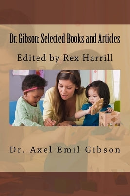 Dr. Gibson: Selected Books and Articles: Edited by Rex Harrill by Harrill, Rex