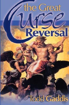 The Great Curse Reversal by Gaddis, Todd