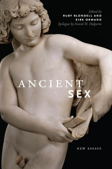 Ancient Sex: New Essays by Blondell, Ruby