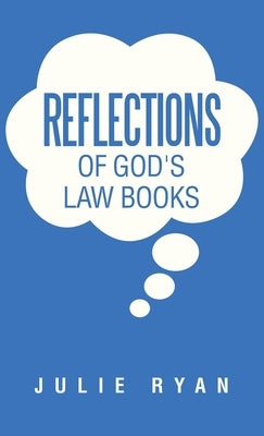 Reflections of God's Law Books by Ryan, Julie