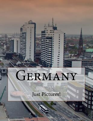 Germany by Pictures!, Just