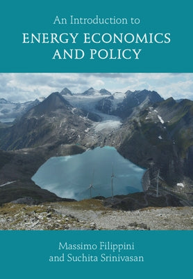 An Introduction to Energy Economics and Policy by Filippini, Massimo