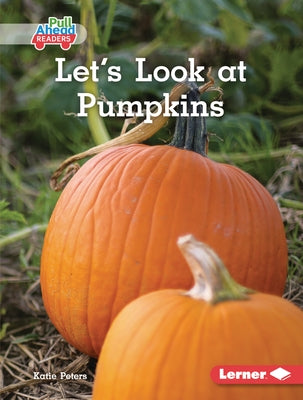 Let's Look at Pumpkins by Peters, Katie