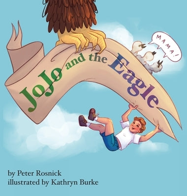 JoJo and the Eagle by Rosnick, Peter