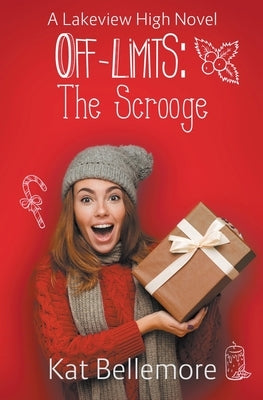 Off Limits: The Scrooge by Bellemore, Kat