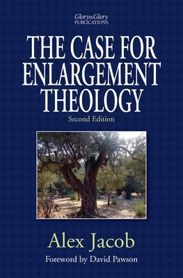 The Case for Enlargement Theology by Jacob, Alex