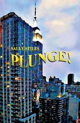Plunge! by Stiles, Sally