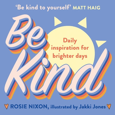 Be Kind by Nixon, Rosie