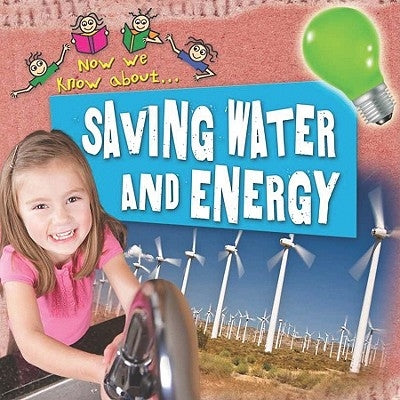 Saving Water and Energy by Steele, Philip