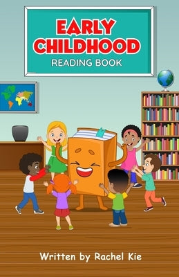 Early Childhood Reading Book by Kie, Rachel