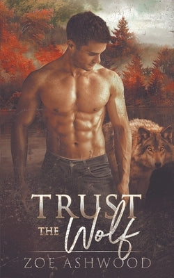 Trust the Wolf by Ashwood, Zoe