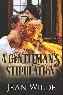 A Gentleman's Stipulation by Wilde, Jean