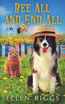 Bee All and End All by Riggs, Ellen