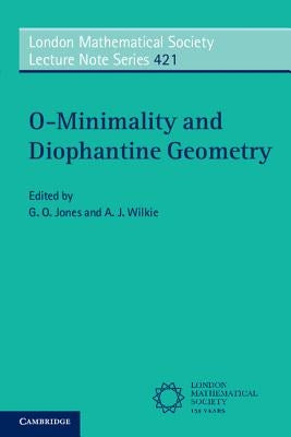 O-Minimality and Diophantine Geometry by Jones, G. O.