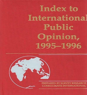 Index to International Public Opinion, 1995-1996 by Hastings, Elizabeth Hann