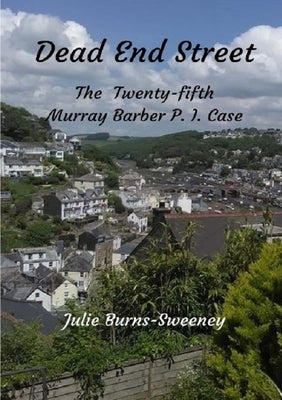 Dead End Street: The 25th Murray Barber P. I. Case by Burns-Sweeney, Julie