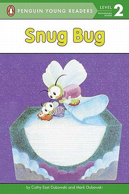 Snug Bug by Dubowski, Cathy East