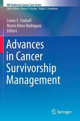 Advances in Cancer Survivorship Management by Foxhall, Lewis E.
