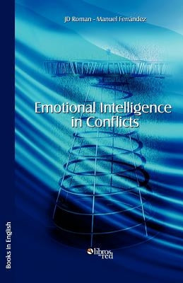 Emotional Intelligence in Conflicts by Roman, Jd