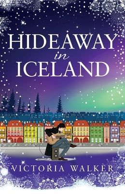 Hideaway in Iceland by Walker, Victoria