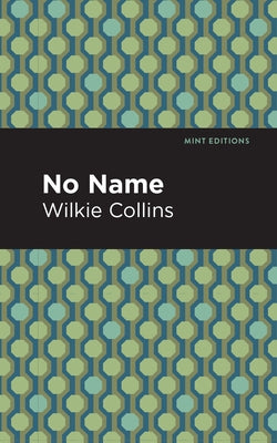 No Name by Collins, Wilkie