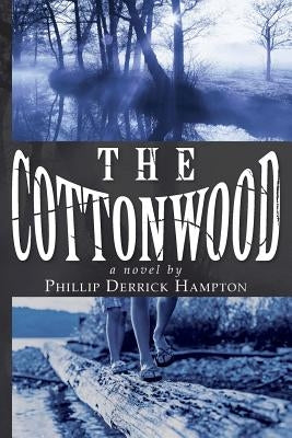 The Cottonwood by Hampton, Phillip Derrick