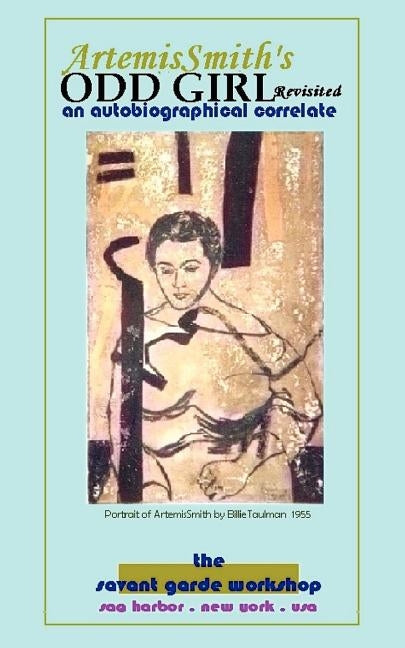 Artemissmith's Odd Girl Revisited: An Autobiographical Correlate by Smith, Artemis