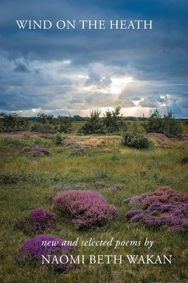 Wind on the Heath by Wakan, Naomi Beth