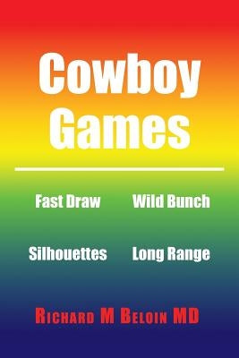 Cowboy Games by Beloin, Richard M.