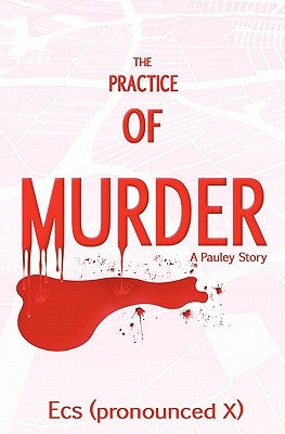 The Practice of Murder by Ecs