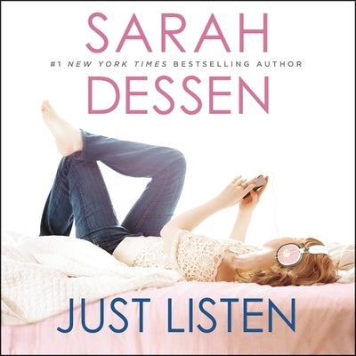 Just Listen by Dessen, Sarah