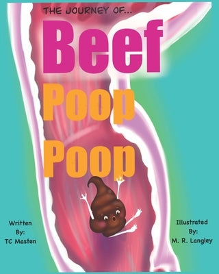 The Journey of Beef Poop Poop by Langley, M. R.