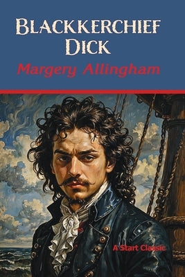 Blackkerchief Dick by Allingham, Margery
