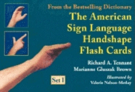 The American Sign Language Handshape Flash Cards Set I by Tennant, Richard A.