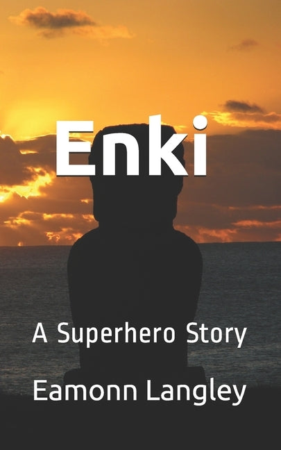 Enki: A Superhero Story by Langley, Eamonn M.