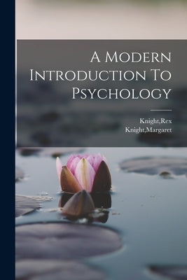 A Modern Introduction To Psychology by Knight, Rex