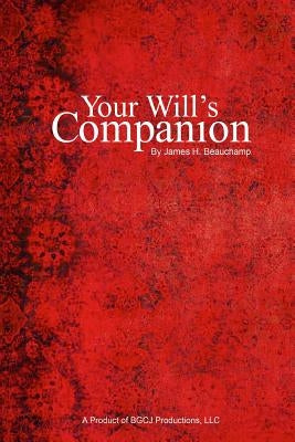 Your Will's Companion by Beauchamp, James H.